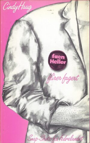 Haug, Cindy: Faen Heller flirer fagert