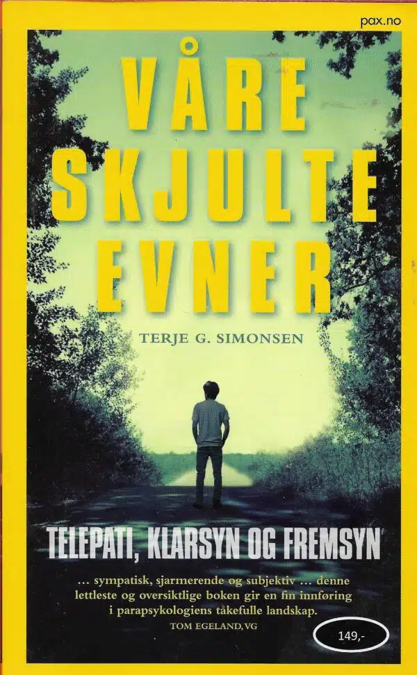 Simonsen, Terje G: Våre skjulte evner. Telepati, klarsyn og fremsyn
