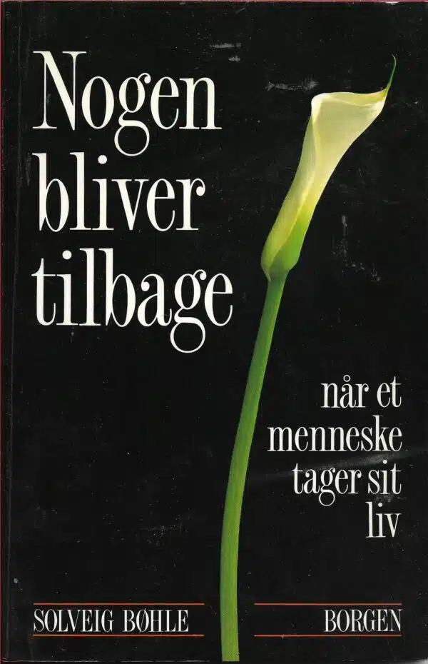 Nogen bliver tilbage - når et menneske tager sit liv
