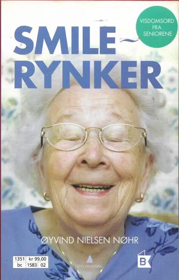 Smilerynker. Visdomsord fra seniorene
