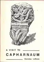 Loffreda, Stamislao: A visit to Capharnaum