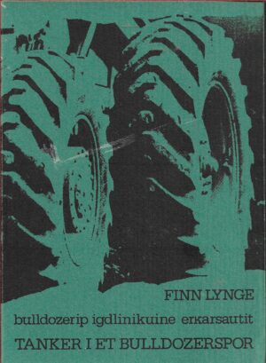 Lynge, Finn: Tanker i et bulldozerspor