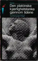 Wyller, Egil A. (Red med flere): Den platonske kjærlighetstanke gjennom tidene