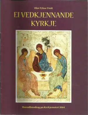Tveit, Olav Fykse: Ei vedkjennande kyrkje