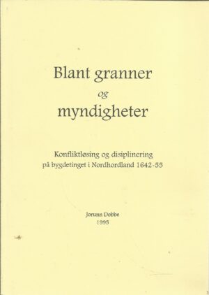 Dobbe, Jorunn: Blant granner og myndigheter