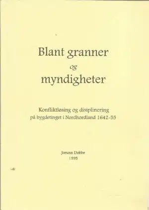 Dobbe, Jorunn: Blant granner og myndigheter