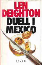Deighton, Len: Duell i Mexico