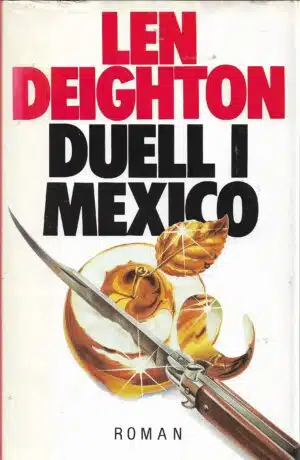 Deighton, Len: Duell i Mexico