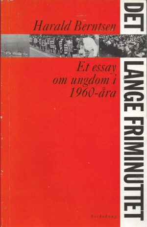 Berntsen, Harald: Det lange friminuttet