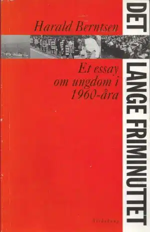 Berntsen, Harald: Det lange friminuttet