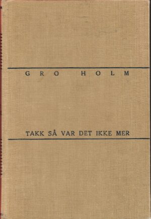 Takk så var det ikke mer