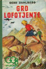 Dahlberg, Gerd: Gro lofotjentene