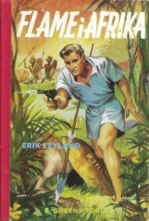 Leyland, Eric: Flame i Afrika