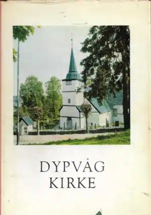 Støylen, Kaare (Red med flere): Dypvåg Kirke.