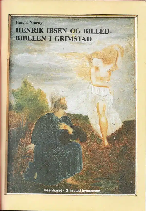 Henrik Ibsen og billed-bibelen i Grimstad