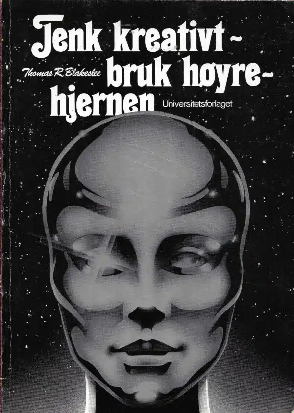 Blakeslee, Thomas R.: Tenk kreativt - bruk høyrehjernen