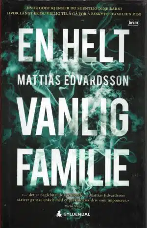 Edvardsson, Mattias: En helt vanlig familie