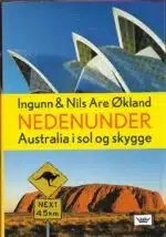 Nedenunder. Australia i sol og skygge