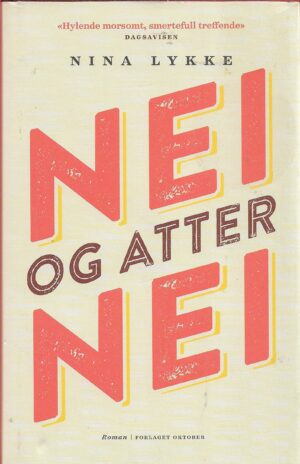 Nei og atter nei. Roman