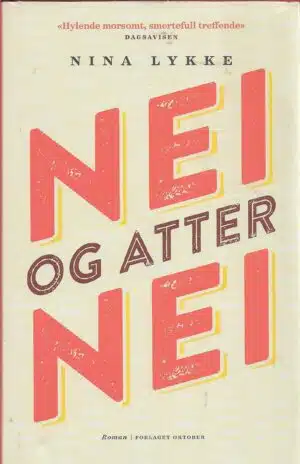 Nei og atter nei. Roman