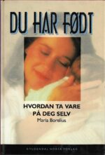 Du har født. Hvordan ta vare på deg selv