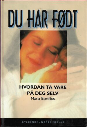 Du har født. Hvordan ta vare på deg selv