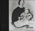 Mama. En biografisk fortelling om Laura Cathrine Munch. Edvard Munchs mor