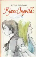 Gjengaar, Øyvind: Kjære Ingvild