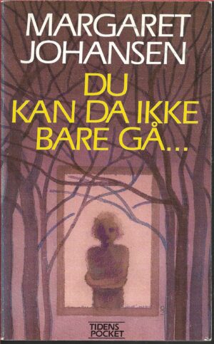 Johansen, Margaret: Du kan da ikke bare gå...