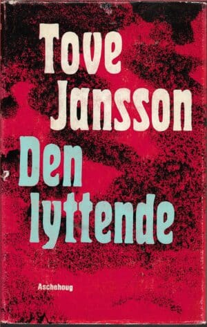 Jansson, Tove: Den lyttende