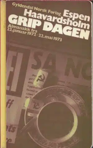 Grip dagen. Almanakk fra 22. januar 1972-22.mai 1973