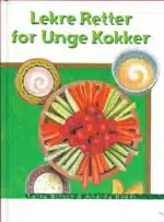 Brinck, Lotta & Räder, Andrèa: Lekre retter for unge kokker
