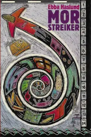 Haslund, Ebba: Mor streiker