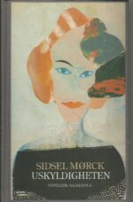 Mørck, Sidsel: Uskyldigheten. Noveller