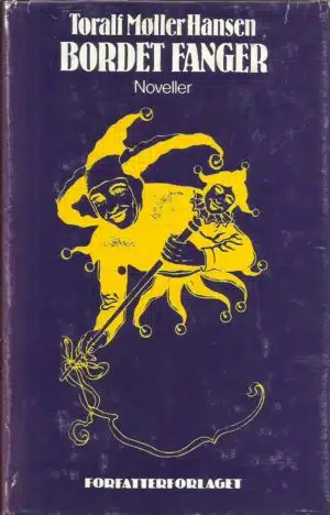 Hansen, Toralf Møller: Bordet fanger. Noveller