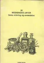 50 medisinske urter. Deres virkning og anvendelse