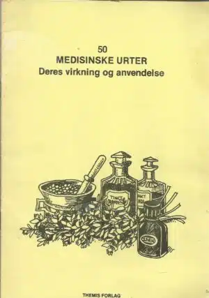50 medisinske urter. Deres virkning og anvendelse