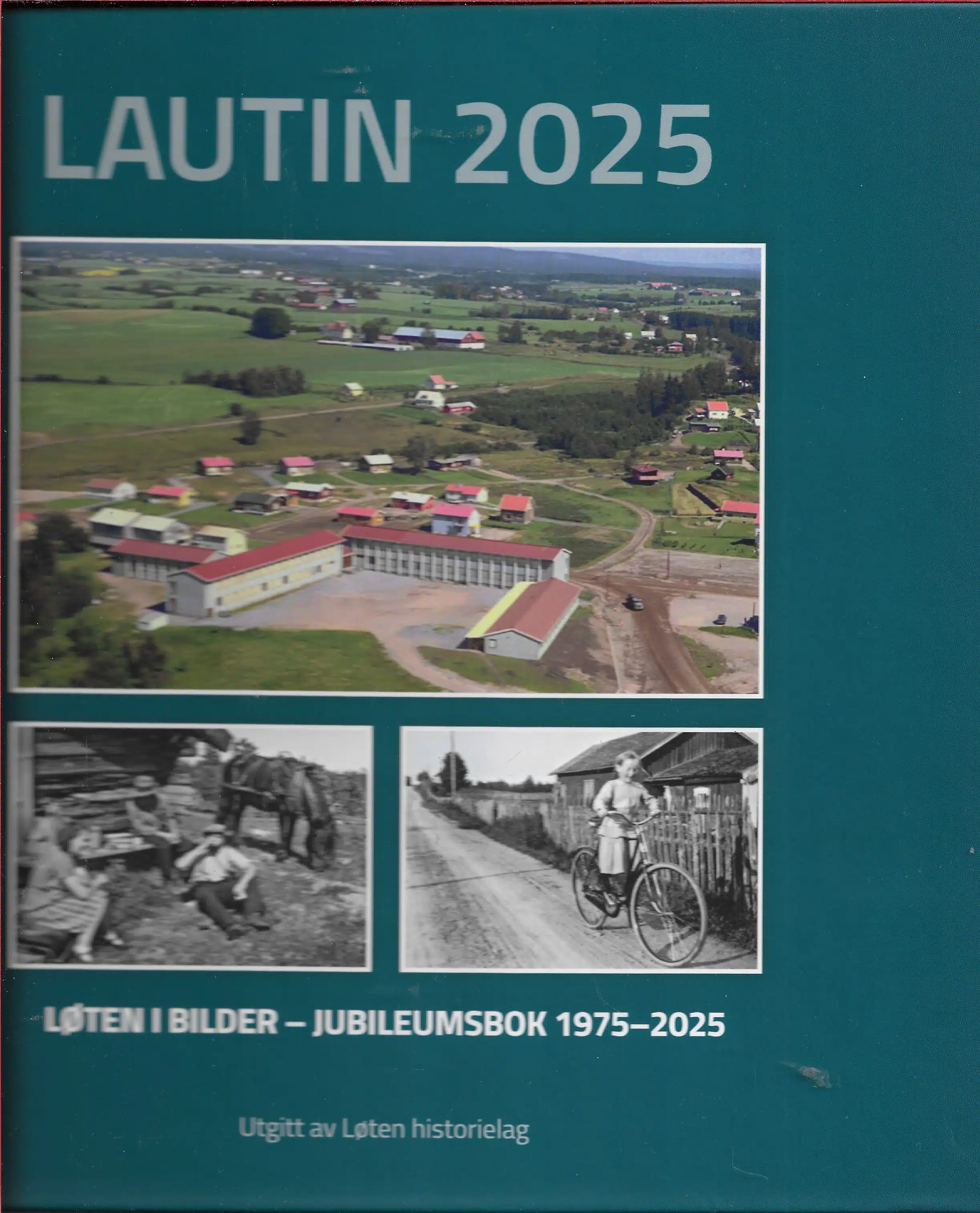 Lautin 2025. Løten i bilder - jubileumsbok 1975-2025