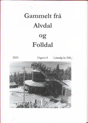 Gammelt frå Alvdal og Folldal 2024 utgave 8
