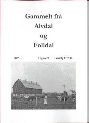 Gammelt frå Alvdal og Folldal 2025 utgave 9