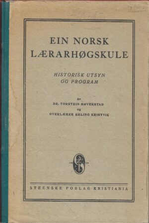 Høverstad, Torstein Dr. (Med flere): Ein norsk lærarhøgskule