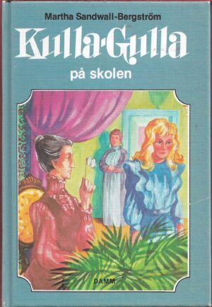 Sandwall-Bergström, Martha: Kulla-Gulla på skolen