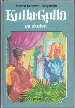 Sandwall-Bergström, Martha: Kulla-Gulla på skolen