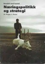 Næringspolitikk og strategi. Reindrift med fremtid