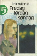 Kullerud, Erik: Fredag lørdag søndag