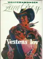 Vestens lov. Zane Grey-bøkene 6