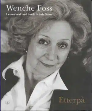 Foss, Wenche: Etterpå