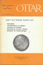 Ottar nr. 63 (1970 nr. 1) Gløtt fra Tromsø museum XXV