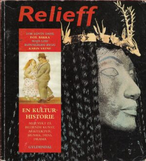 Dahl, Tor Edvin (Red med flere): Relieff - En kulturhistorie