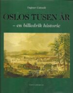 Oslos tusen år - en billedrik historie